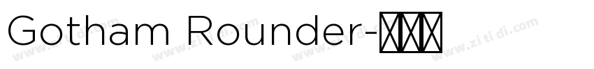 Gotham Rounder字体转换